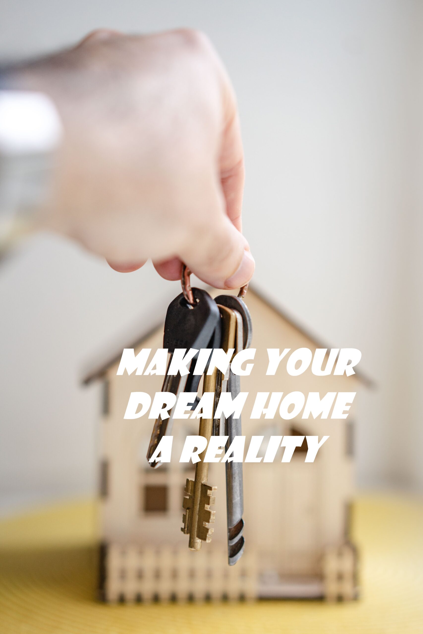 Making Your Dream Home a Reality: A Guide to Buying the Perfect Property