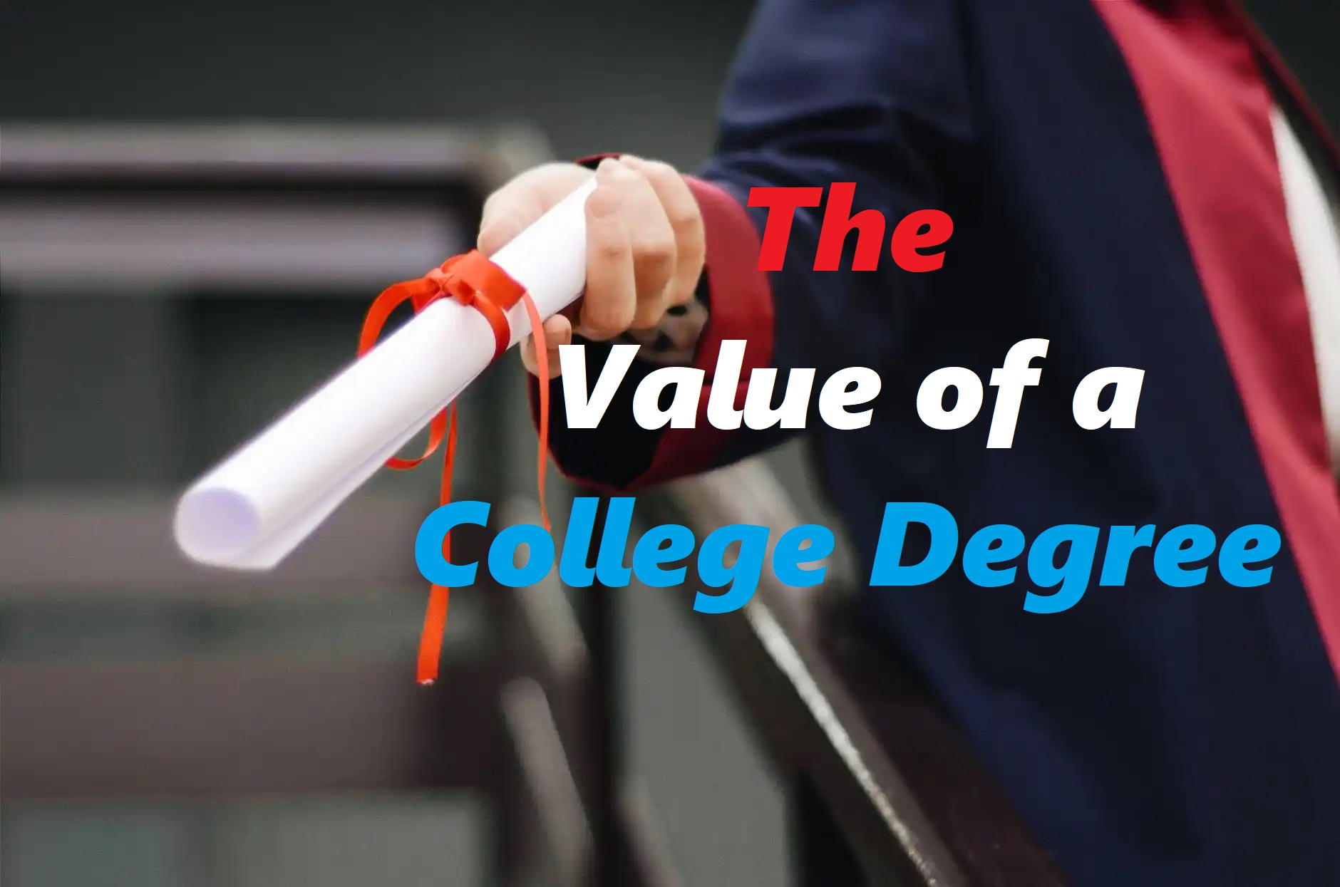 The Value of a College Degree
