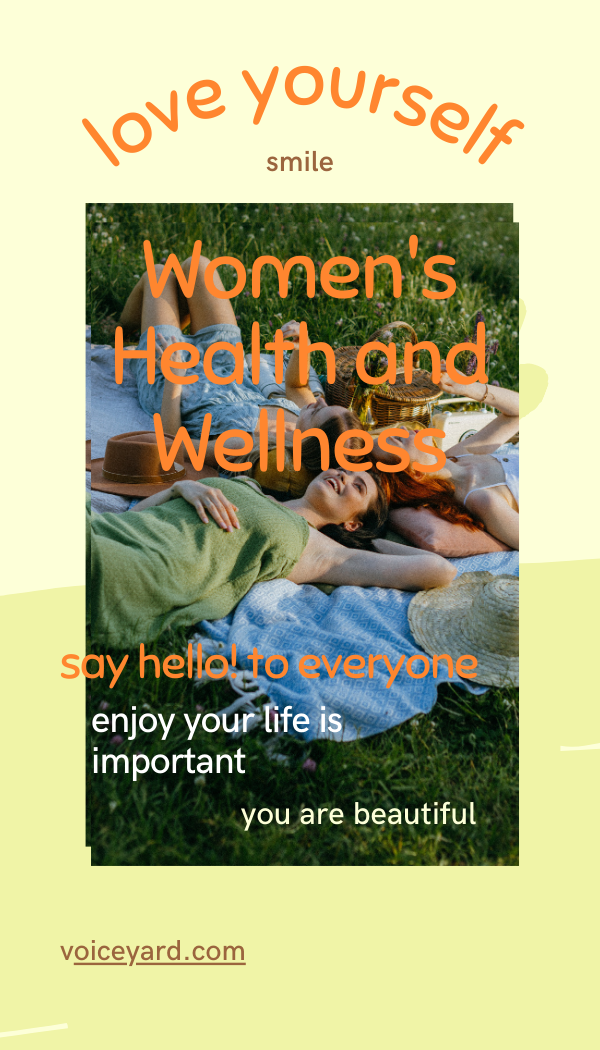 Women’s Health and Wellness: A Comprehensive Guide