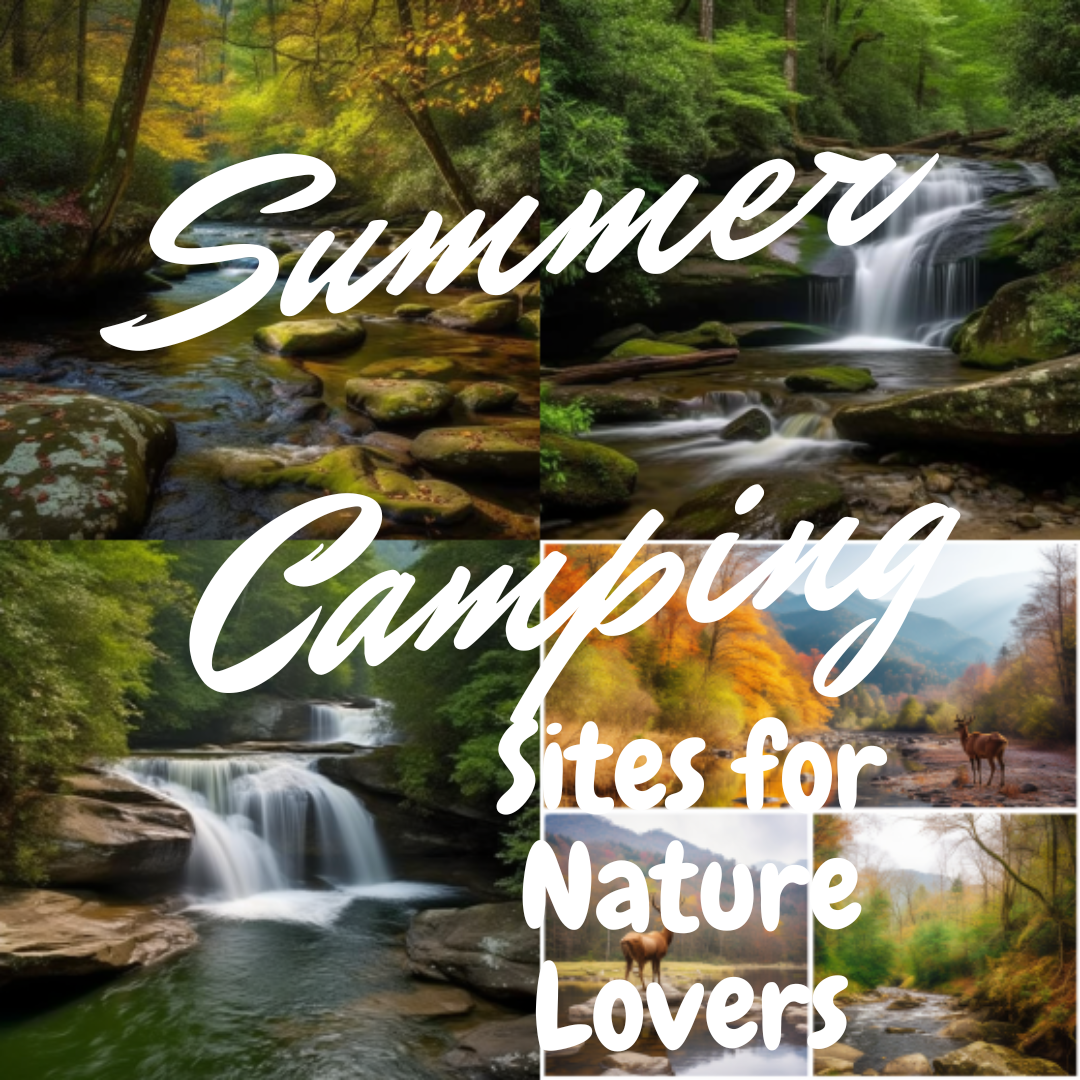 Summer Camping Sites for Nature Lovers The Great Outdoors
