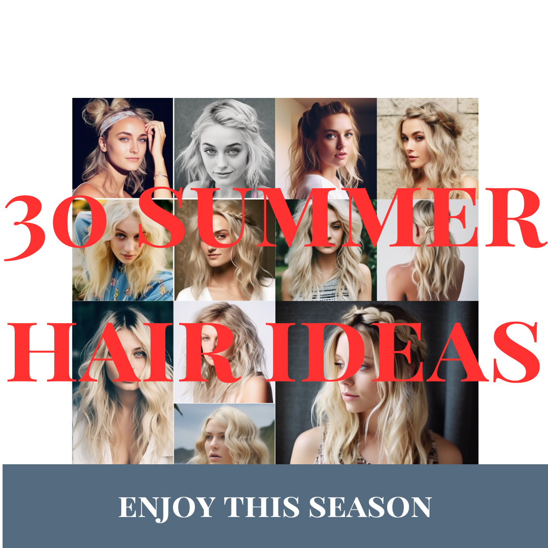Summer Hair 30 Stylish Hair Ideas